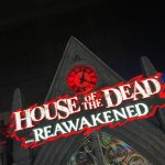 Dare to experience: House of the Dead Reawakened