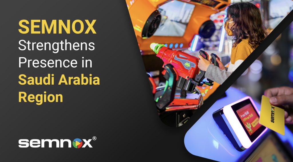 Semnox Solutions Strengthens Presence in Saudi Arabia Region